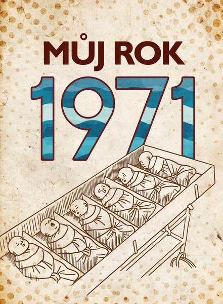 Můj rok 1971 - 978-80-265-0966-0