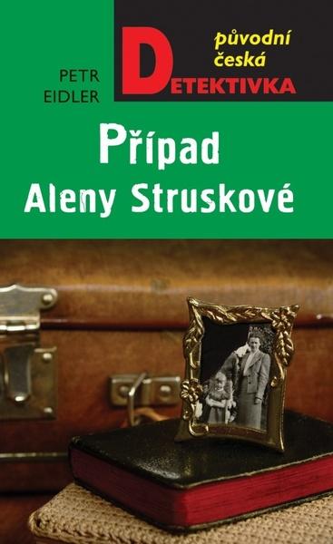 Případ Aleny Struskové - 978-80-243-9736-8