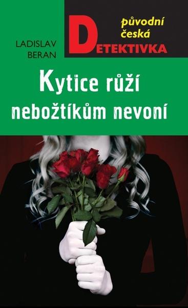 Kytice růží nebožtíkům nevoní - 978-80-243-9741-2