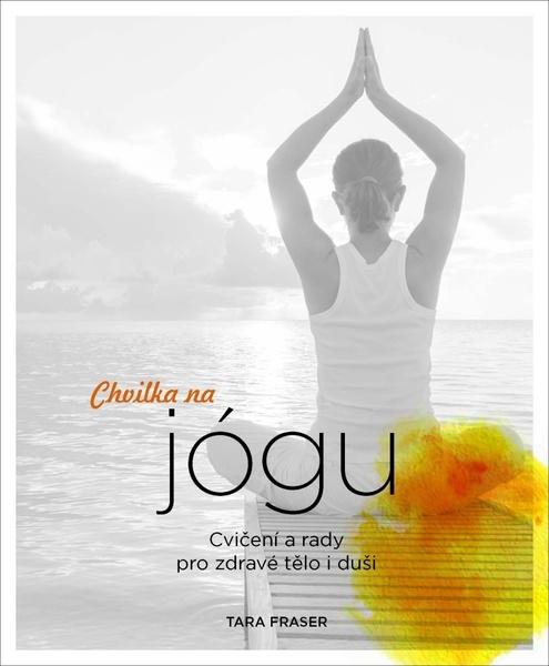 Chvilka na jógu - 978-80-7585-520-6