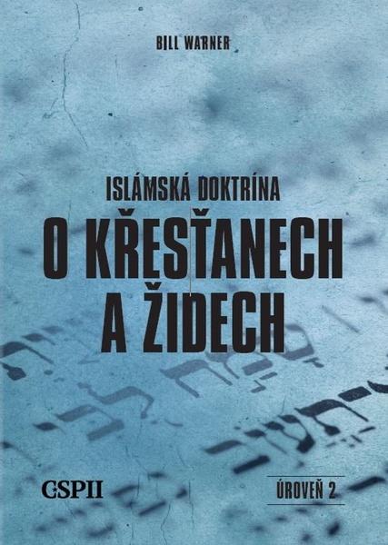 Islámská doktrína o křesťanech a židech - 978-80-7628-001-4