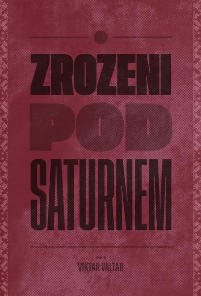 Zrozeni pod Saturnem - 978-80-7465-454-1