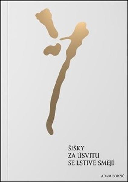 Šišky za úsvitu se lstivě smějí - 978-80-7530-271-7