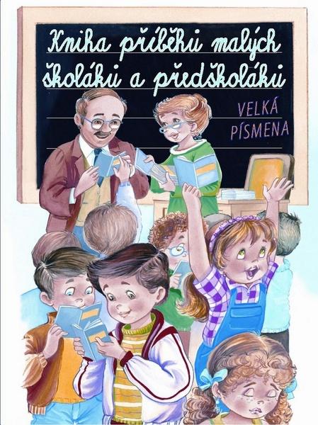 Kniha příběhů malých školáků a předškoláků - 978-80-256-0332-1