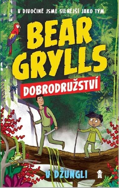 Bear Grylls Dobrodružství v džungli - 978-80-242-7249-8