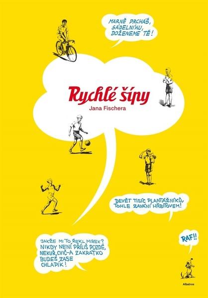 Rychlé šípy Jaroslava Foglara a Jana Fischera - 978-80-00-06123-8