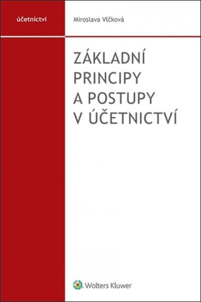 Základní principy a postupy v účetnictví - 978-80-7598-928-4