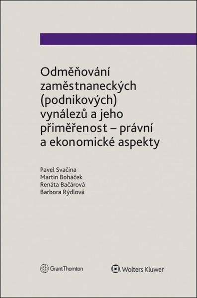 Levně Odměňování zaměstnaneckých podnikových vynálezů a jeho přiměřenost - právní a ekonomické aspekty - Svačina Pavel