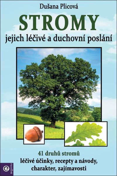 Stromy Jejich duchovní a léčivé poslání - 978-80-8100-650-0