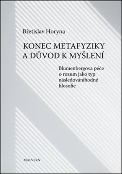 Konec metafyziky a důvod k myšlení - 978-80-7530-274-8