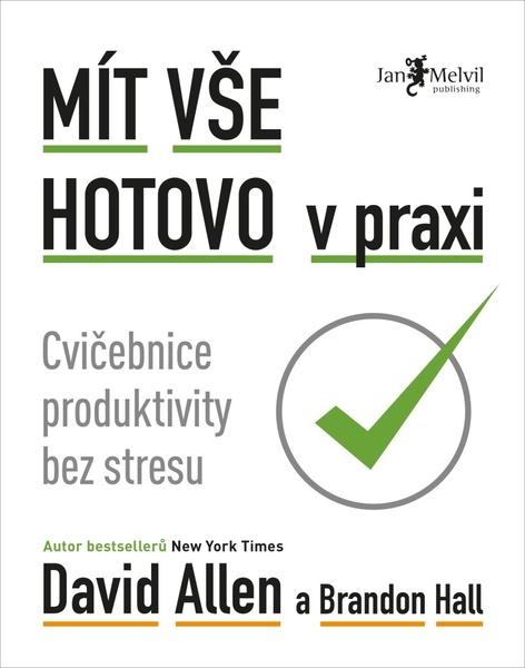 Mít vše hotovo v praxi - 978-80-7555-064-4