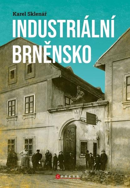 Industriální Brněnsko - 978-80-264-3488-7