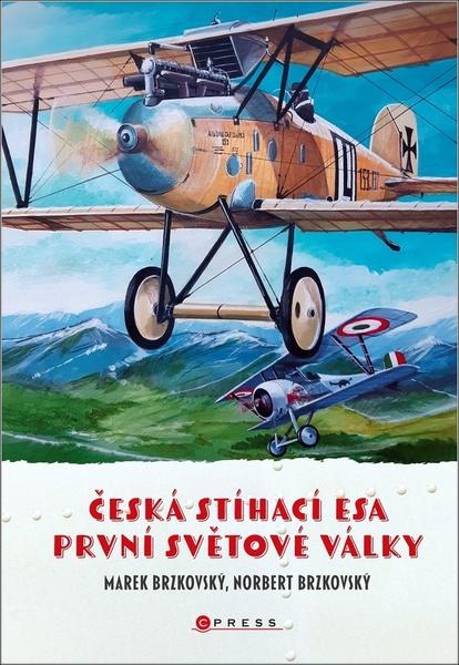 Česká stíhací esa první světové války - 978-80-264-3489-4