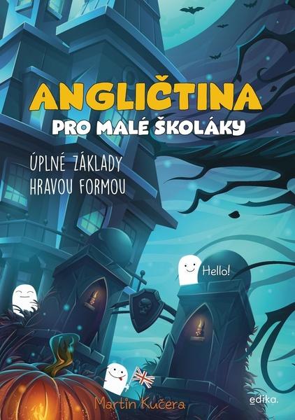 Angličtina pro malé školáky - 978-80-266-1607-8