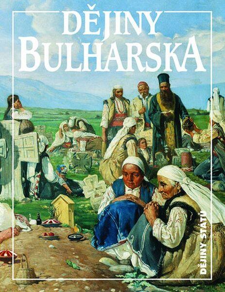 Dějiny Bulharska - 978-80-7422-553-6