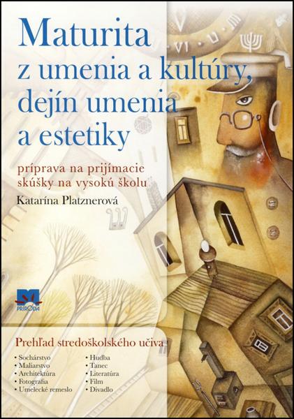Maturita z umenia a kultúry, dejín umenia a estetiky - 978-80-551-5001-7