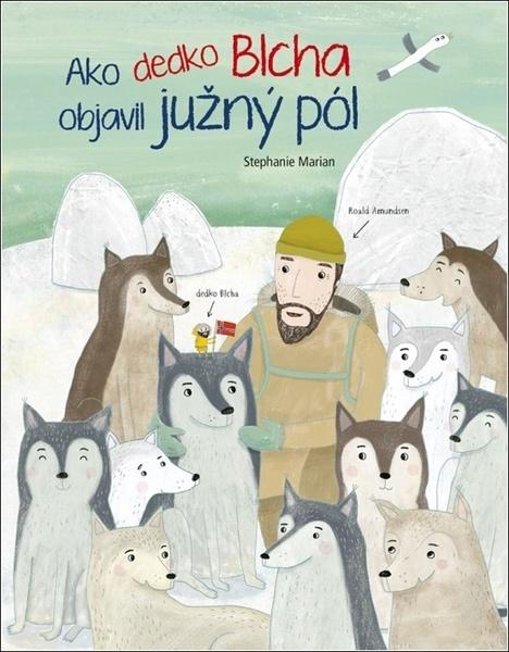 Ako dedko Blcha objavil južný pól - 978-80-551-7567-6