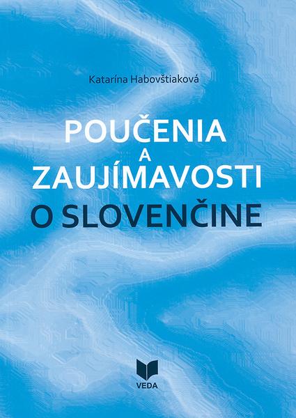 Poučenia a zaujímavosti o slovenčine - 978-80-224-1093-9