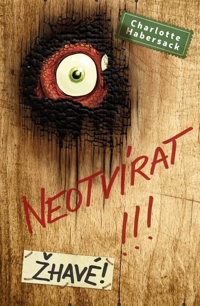 Neotvírat! Žhavé! - 978-80-277-0014-1