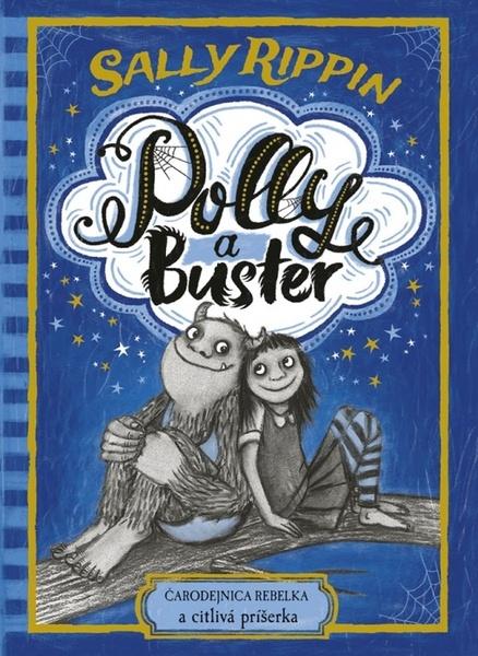 Polly a Buster Čarodejnica rebelka a citlivá príšerka - 978-80-551-7361-0