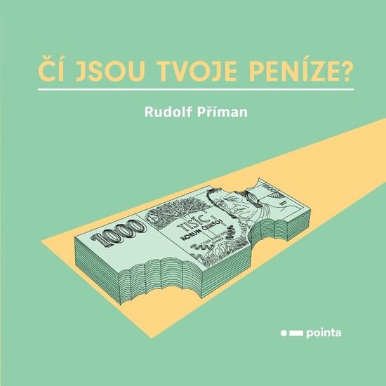 Čí jsou tvoje peníze? - 978-80-7650-284-0