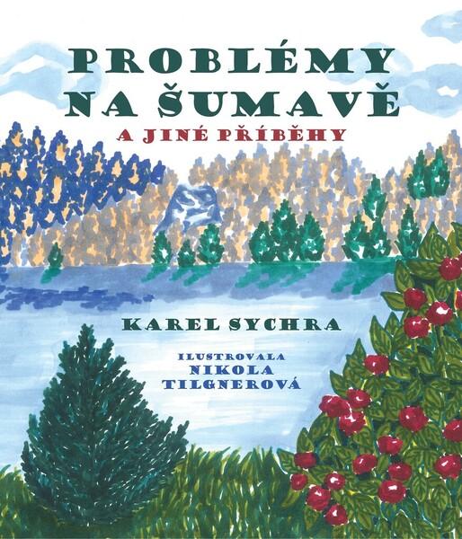 Problémy na Šumavě a jiné příběhy - 978-80-7650-279-6