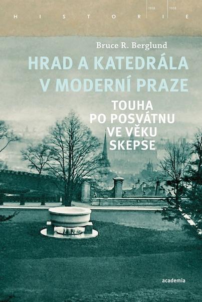Levně Hrad a katedrála v moderní Praze