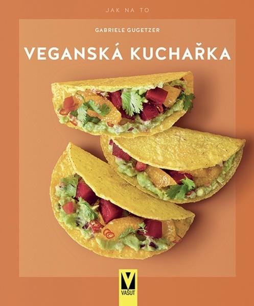 Veganská kuchařka - 978-80-7541-246-1