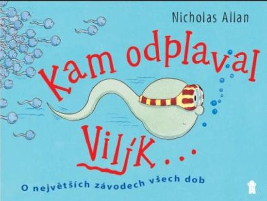Levně Kampak plave Vilík?
