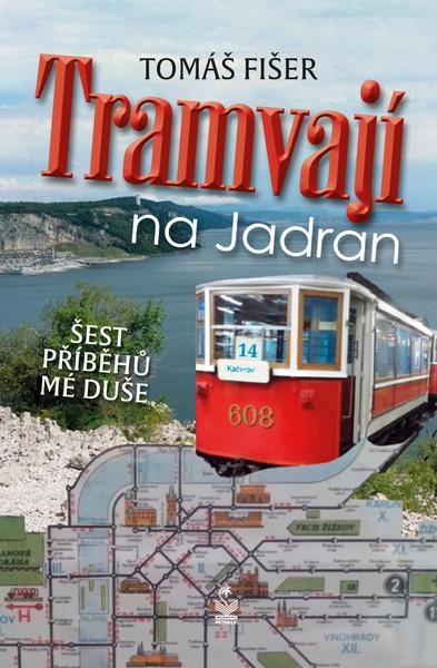 Levně Tramvají na Jadran