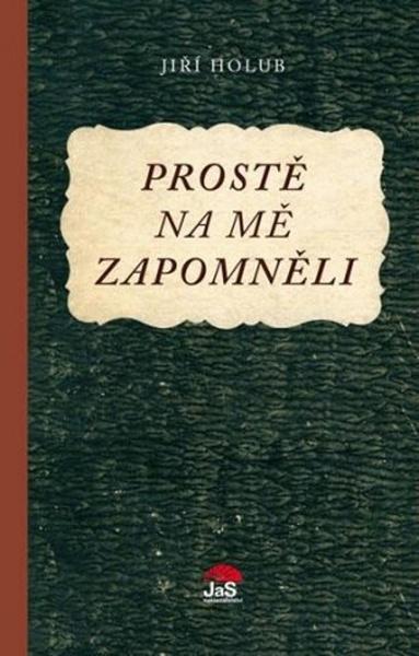 Levně Prostě na mě zapomněli