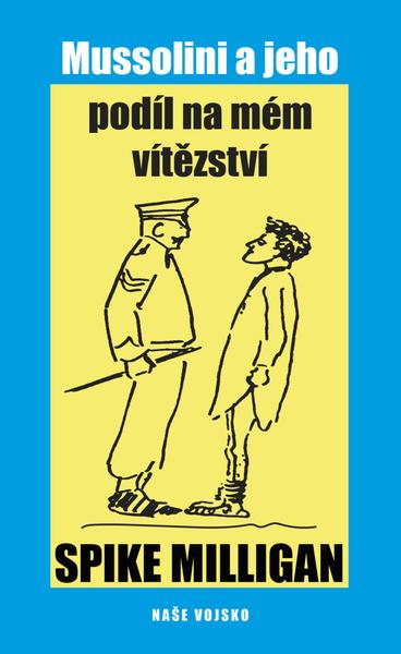 Levně Mussolini a jeho podíl na mém vítězství