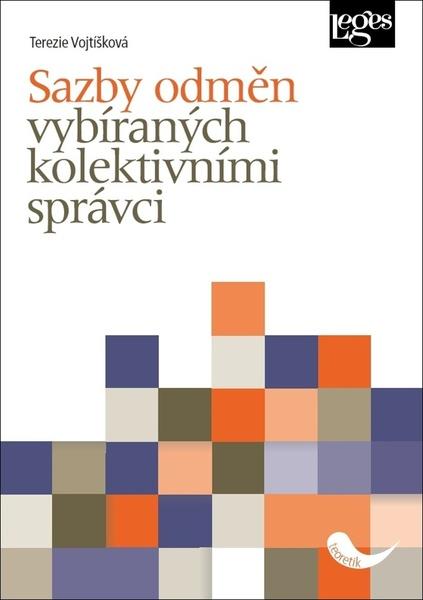 Sazby odměn vybíraných kolektivními správci - 978-80-7502-486-2