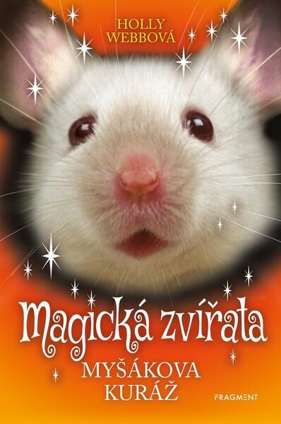 Levně Magická zvířata Myšákova kuráž