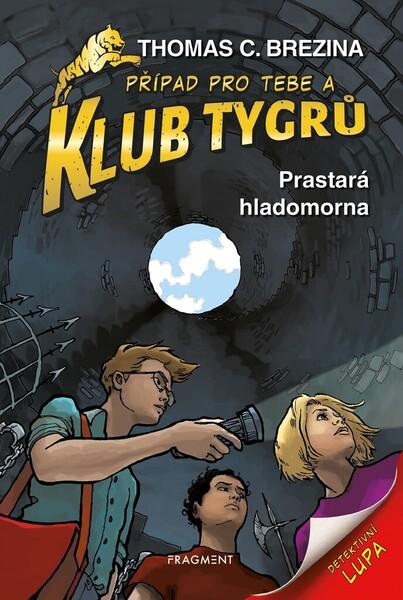 Klub Tygrů Prastará hladomorna - 978-80-253-5041-6