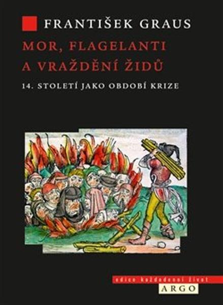 Mor, flagelanti a vraždění Židů - 978-80-257-3380-6