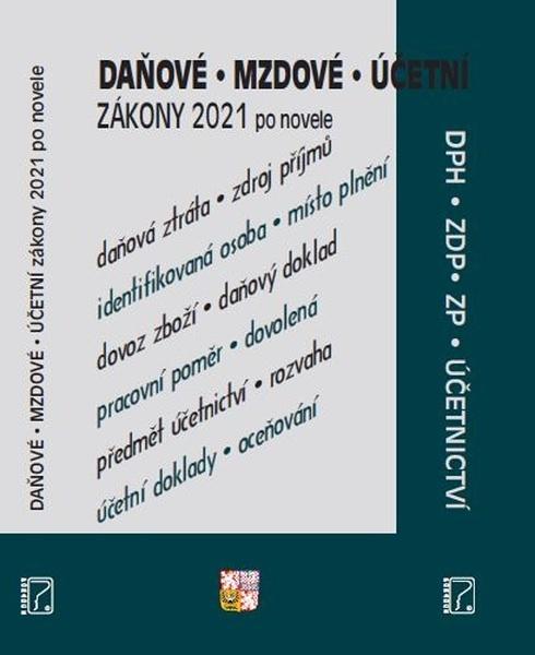 Daňové, mzdové a účetní zákony 2021 - 978-80-7365-455-9