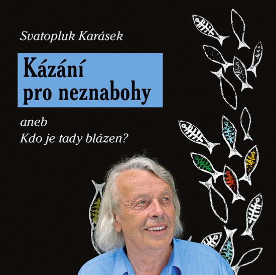 Kázání pro neznabohy - 978-80-87950-85-2