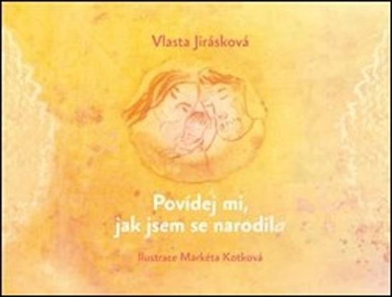 Povídej mi, jak jsem se narodil/a - 978-80-270-6330-7