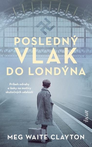 Posledný vlak do Londýna - 978-80-551-7289-7