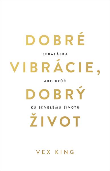 Dobré vibrácie, dobrý život - 978-80-222-1165-9