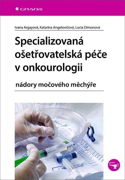 Levně Specializovaná ošetřovatelská péče v onkourologii