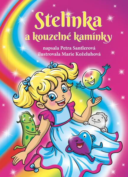 Stelinka a kouzelné kamínky - 978-80-88236-10-8