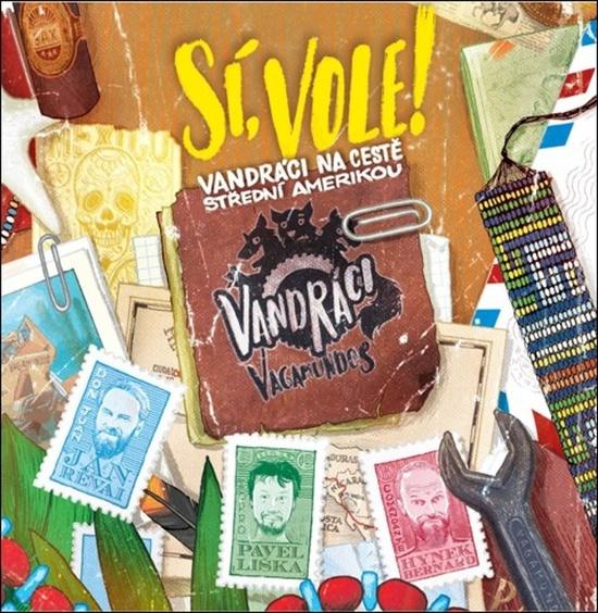 Levně Vandráci Vagamundos: Sí, vole! Vandráci na cestě Střední Amerikou