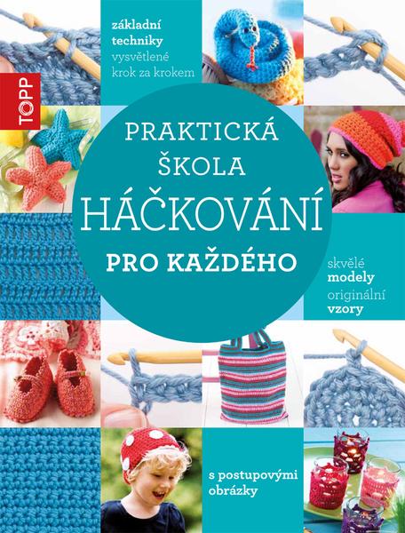 TOPP Praktická škola háčkování - 978-80-88036-36-4