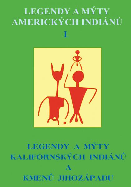 Levně Legendy a mýty amerických Indiánů I.
