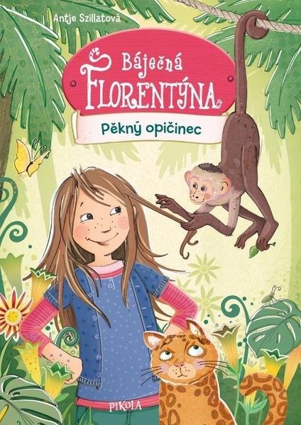 Báječná Florentýna Pěkný opičinec - 978-80-242-7303-7