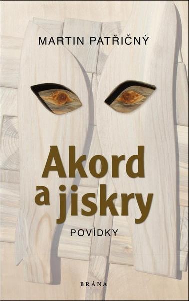 Akord a jiskry Povídky - 978-80-242-7301-3