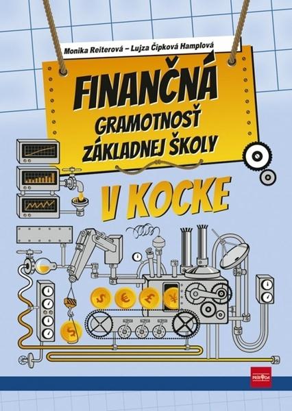 Finančná gramotnosť základnej školy v kocke - 978-80-551-7566-9