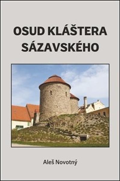 Osud kláštera sázavského - 978-80-7354-226-9